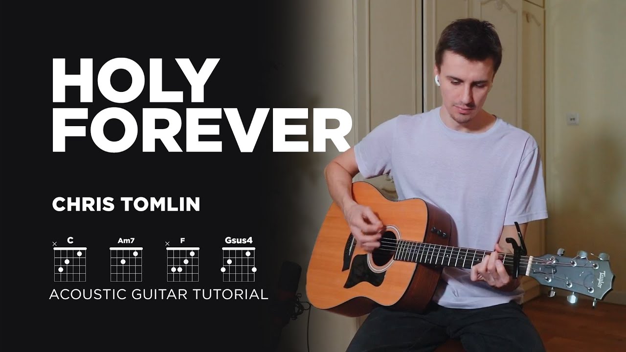 Holy Forever | Chris Tomlin | Acoustic Guitar Tutorial (Chords)