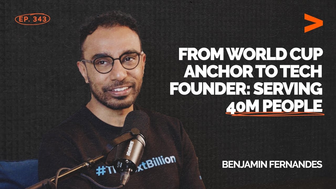 From World Cup Anchor to Tech Founder: Serving 40M People | Benjamin Fernandes | FDE Podcast Ep. 343