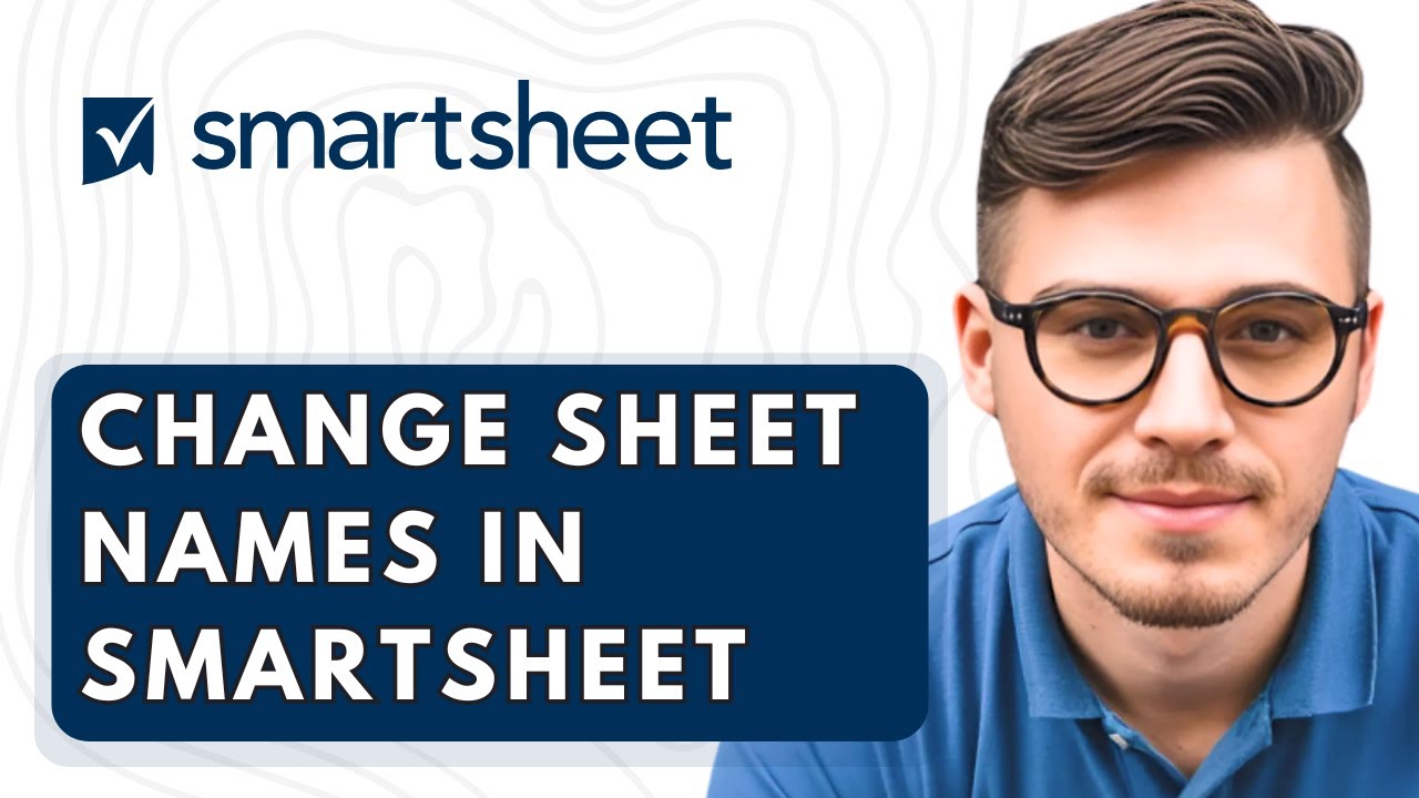 How To Change Sheet Names In Smartsheet [2026 Guide]
