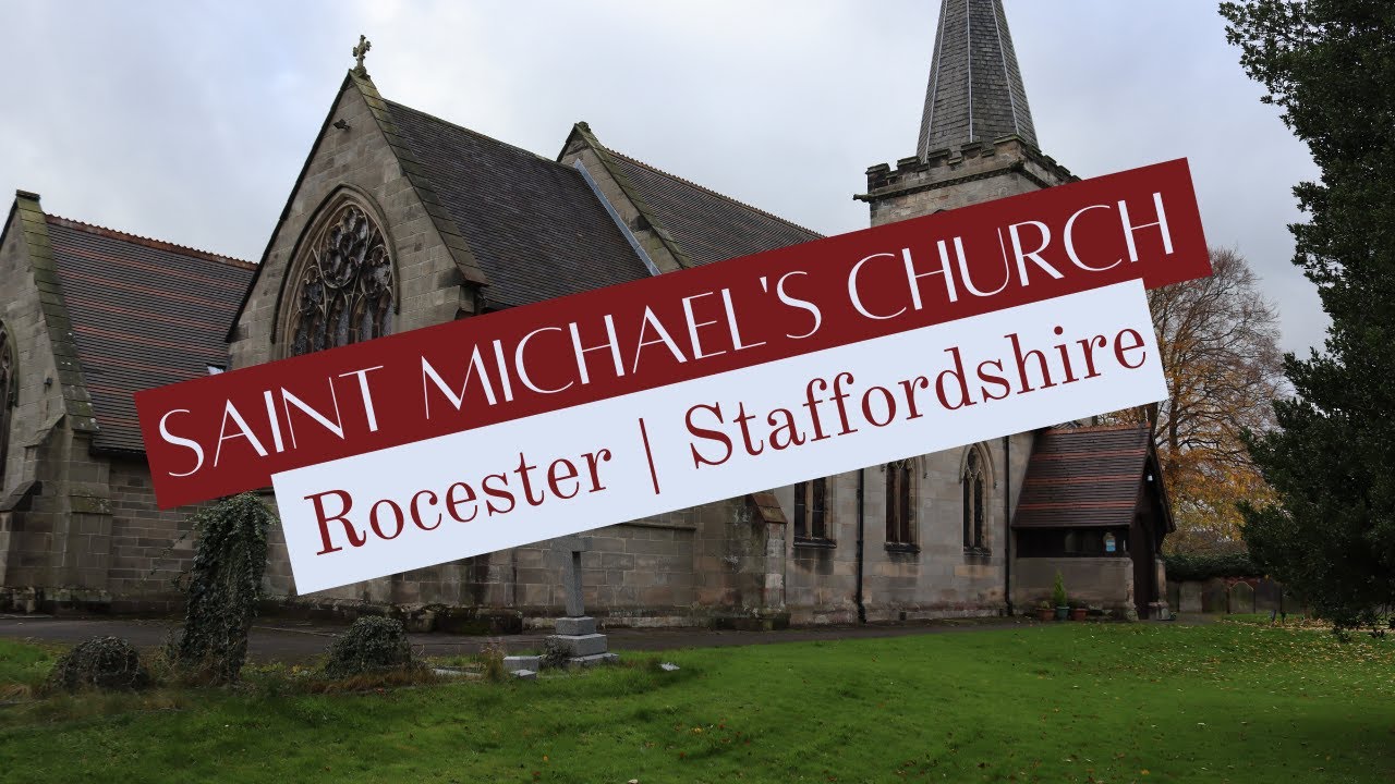 Saint Michael's Church | Rocester | Staffordshire