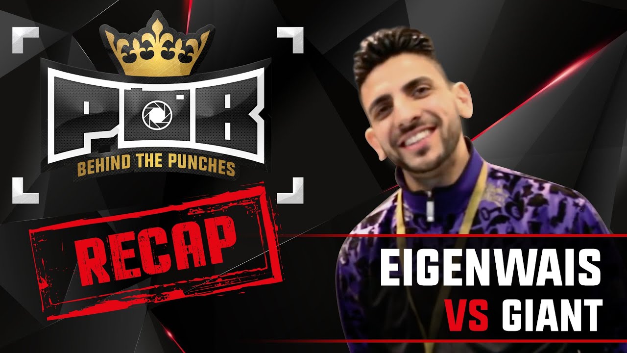 Eigenwais Recap vs Giant - Behind The Punches POB LIVE 10 Juli