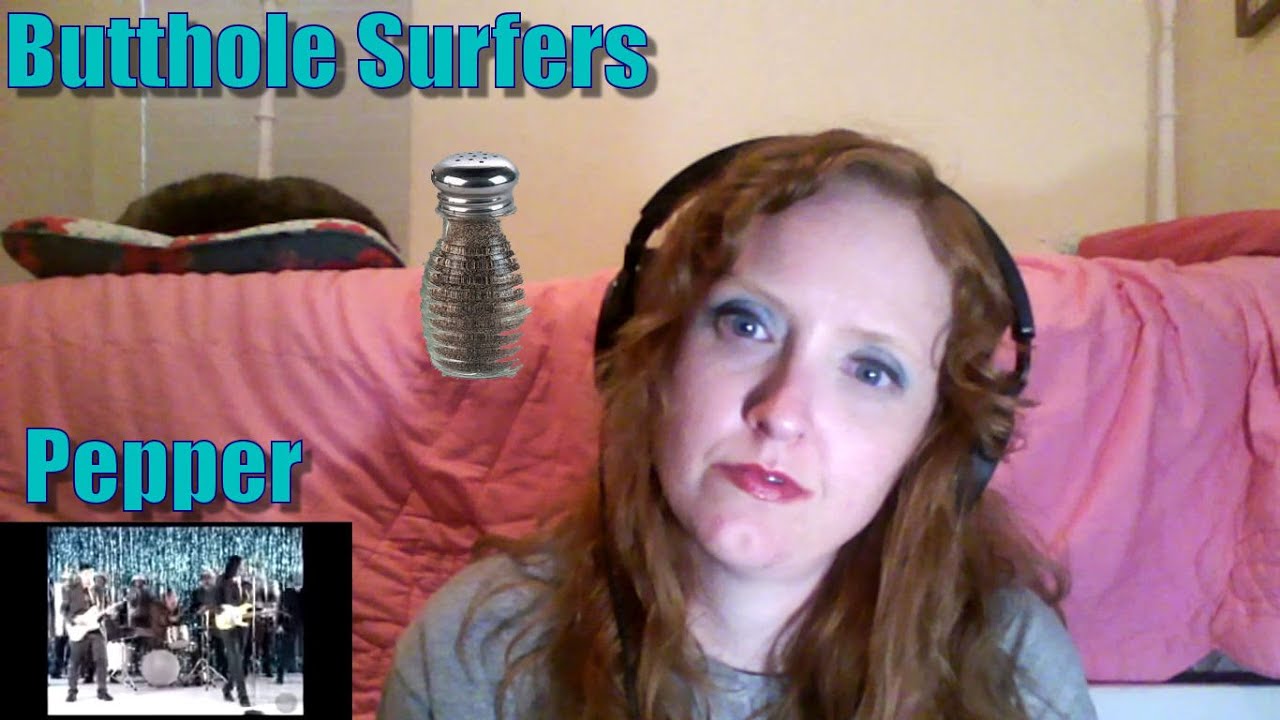 Butthole Surfers - Pepper  Reaction - First Time Hearing this Band!!!!