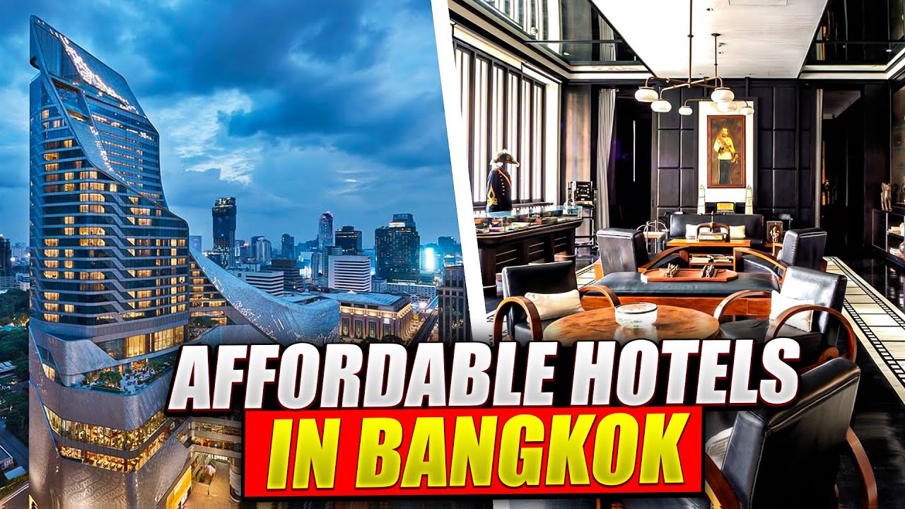 Top 5 Luxury and Affordable Hotels in Bangkok | Luxury Lifestyle