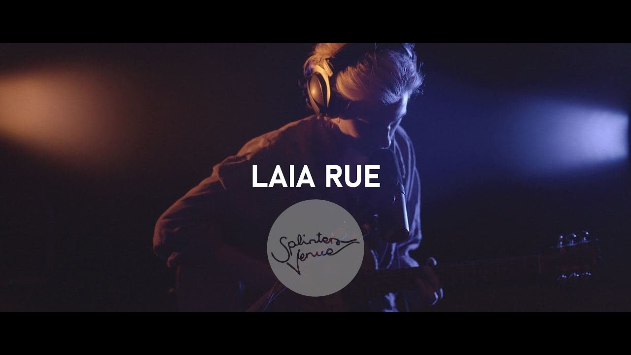 Laia Rue - Live @ Splinter's Venue - Session 17