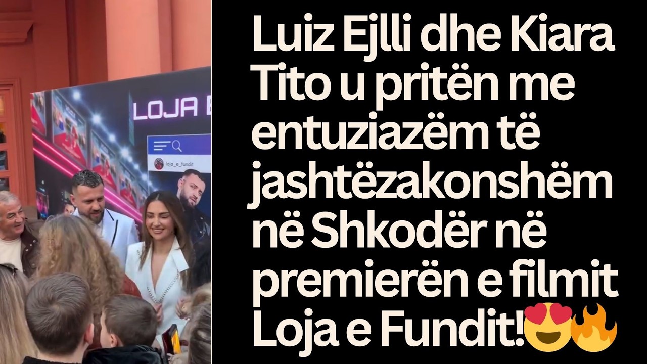 Luiz Ejlli dhe Kiara Tito u pritën me entuziazëm të jashtëzakonshëm në Shkodër Loja e Fundit!😍🔥