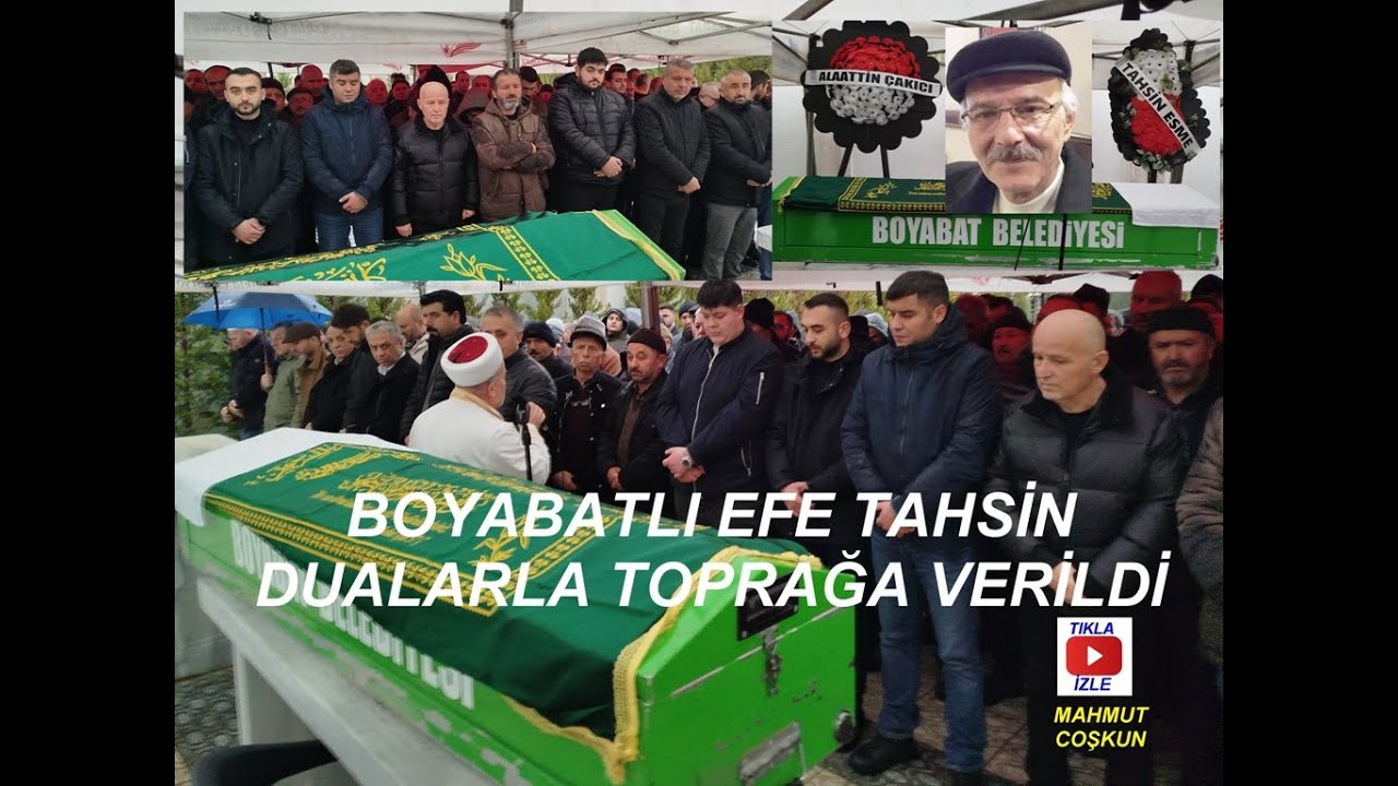 BOYABATLI EFE TAHSİN DUALARLA TOPRAĞA VERİLDİ