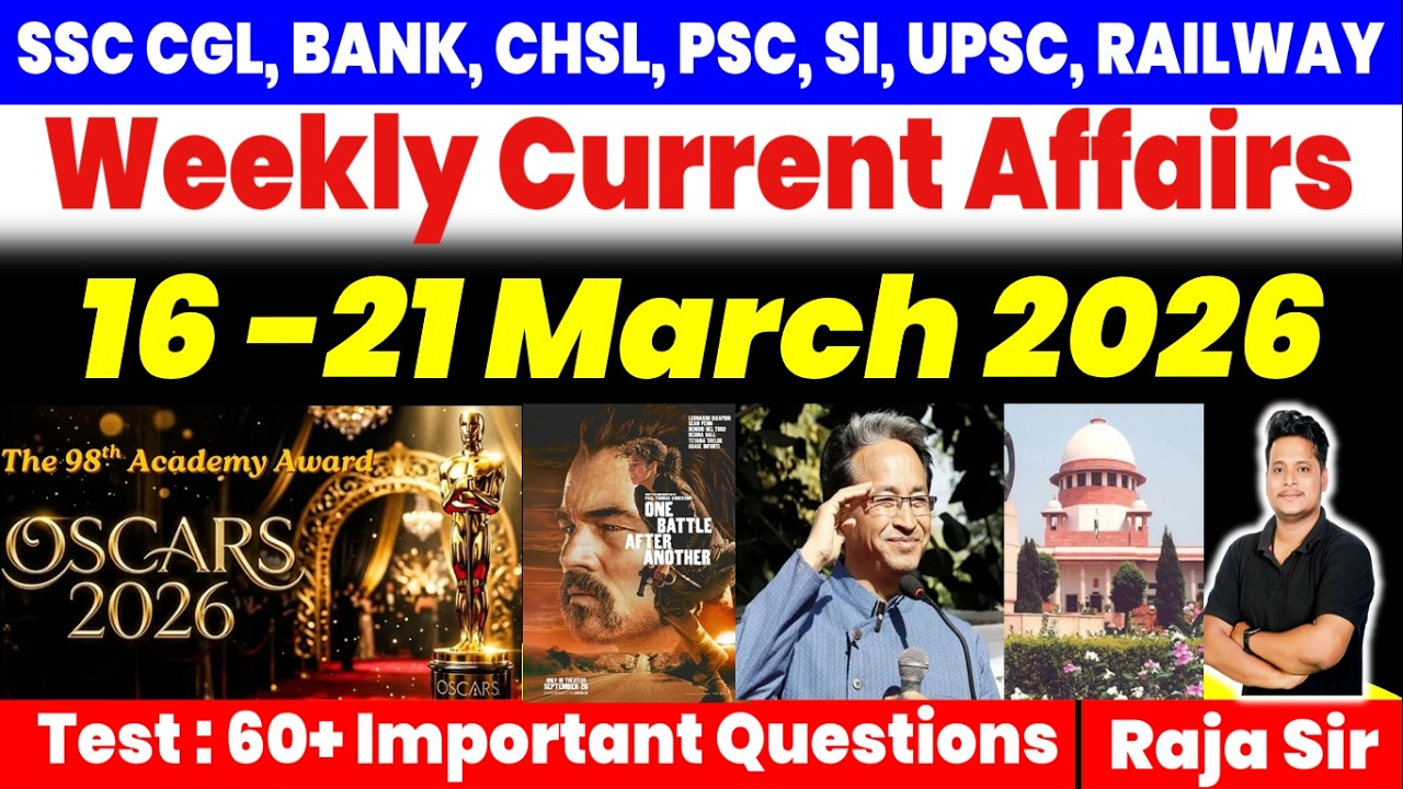 16-21 March 2026 Weekly Current Affairs |Current Affair 2026 SSc | Ssc Gd | Rrb Ntpc | Rrb Group D