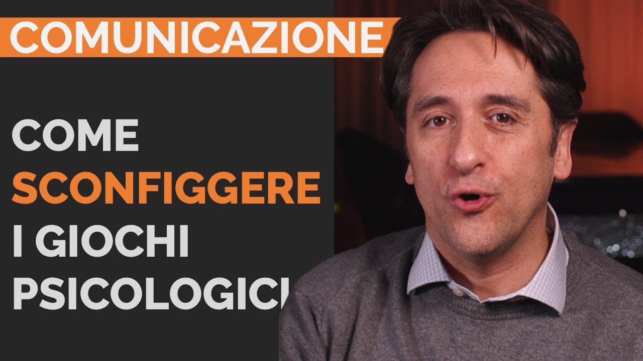 COMUNICARE SENZA FARSI MANIPOLARE #2 - Come Sconfiggere i Giochi Psicologici
