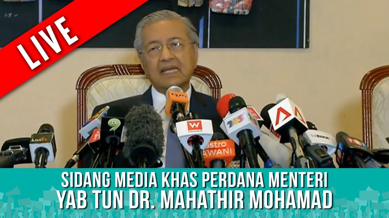 TERKINI : Sidang Media Khas Perdana Menteri - YAB TUN DR MAHATHIR MOHAMAD | Rabu 16 Mei 2018