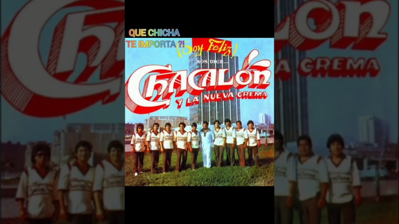 Chacalon y la Nueva Crema - Parranditas Chaca - Chaca #chacalon #musicaperuana #chichaperuana #peru