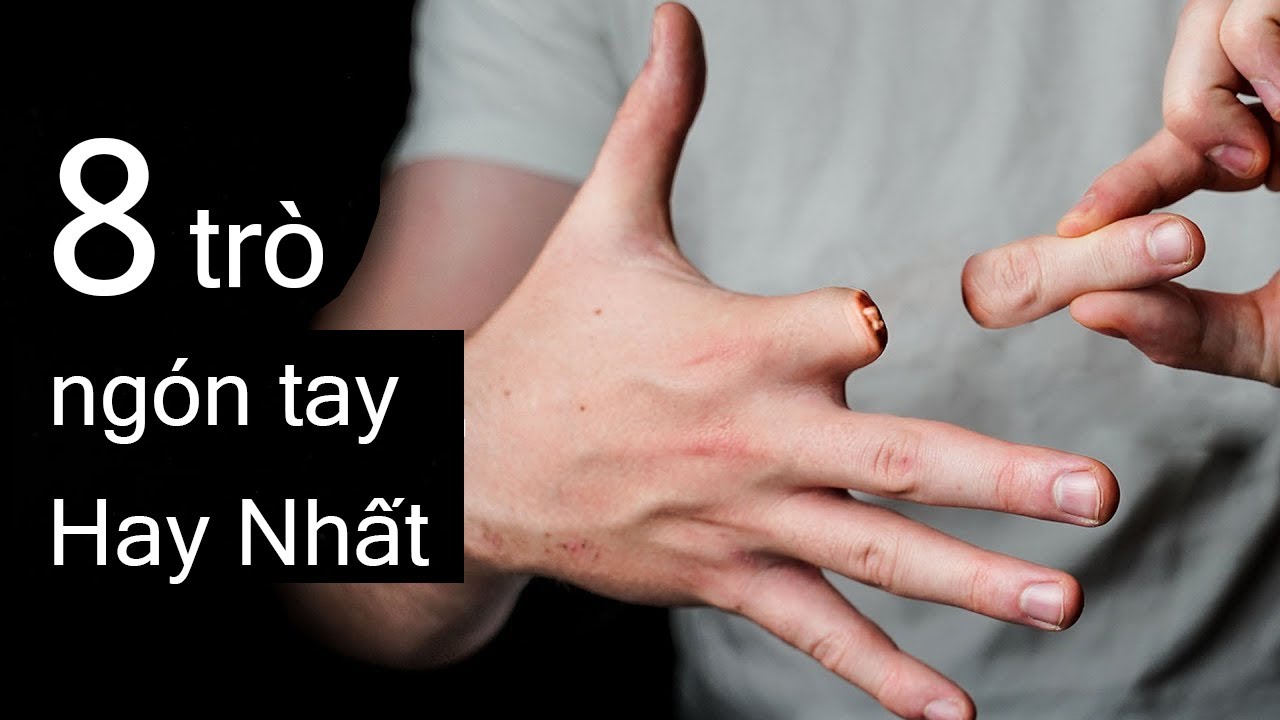 Hướng Dẫn 8 tr&ograve; ảo thuật về ng&oacute;n tay Hay Nhất Thế Giới