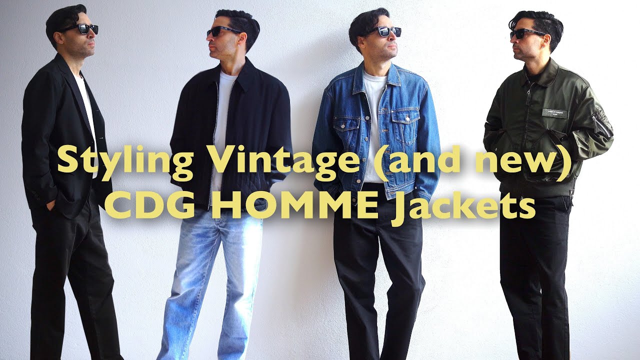 How to Style Comme des Gar&ccedil;ons HOMME Vintage (and recent) Jackets - Men's Spring Outfits (4 Looks)