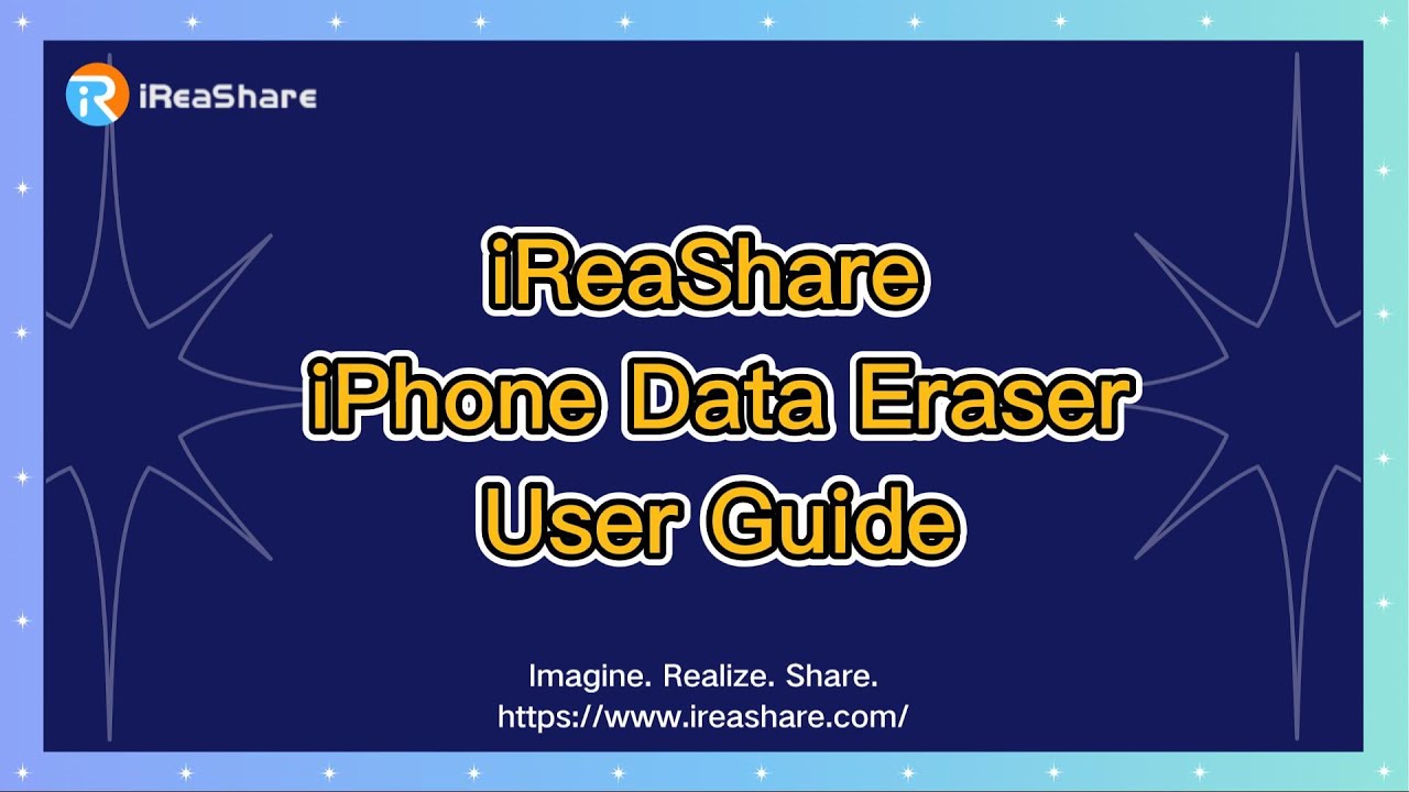iReaShare iPhone Data Eraser: Efficient iOS Data Eraser