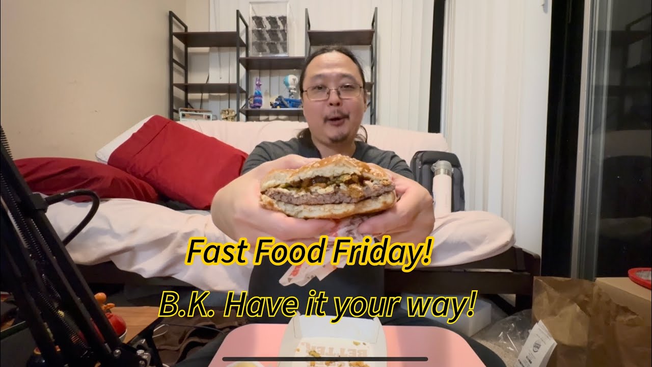 Fast Food Friday! Burger King