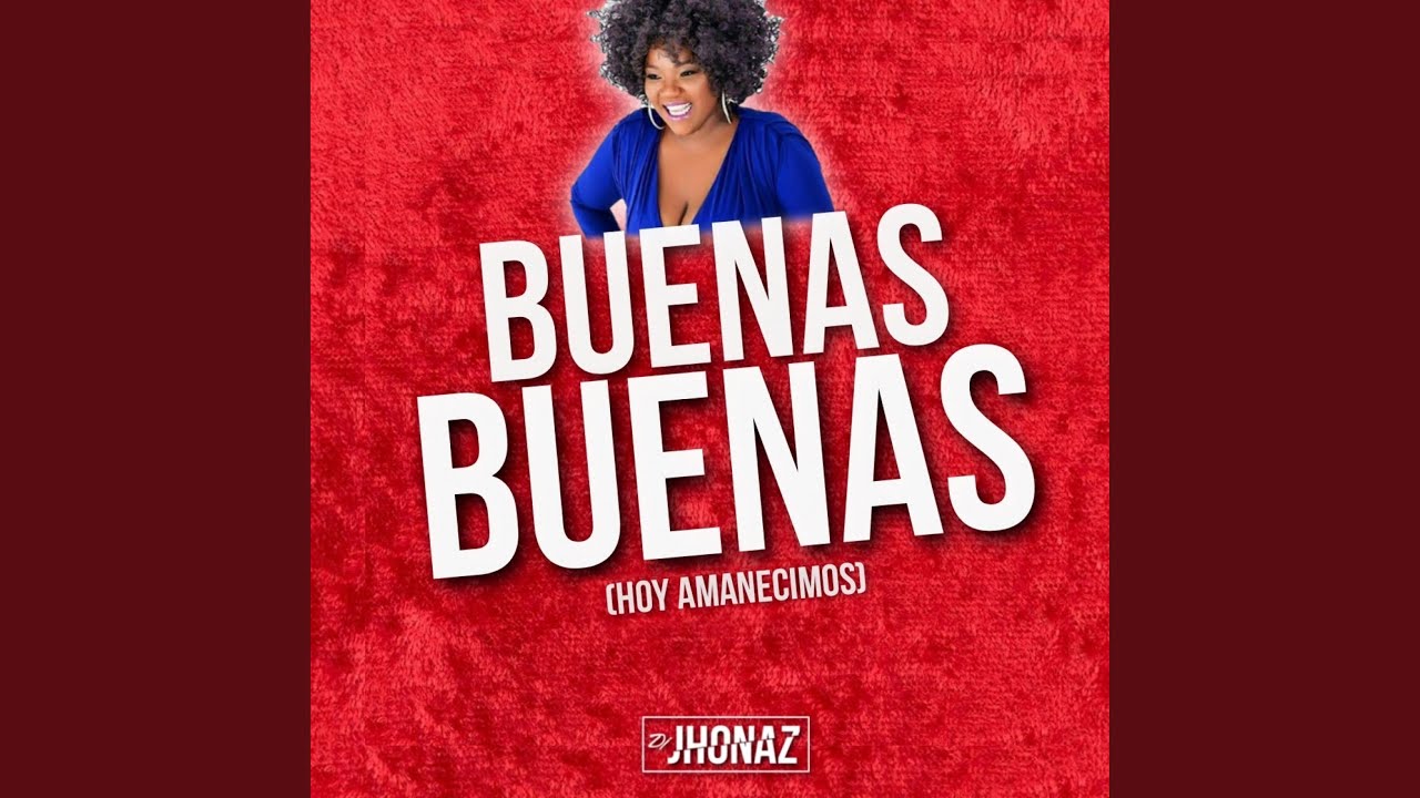 Buenas Buenas - Hoy Amanecimos