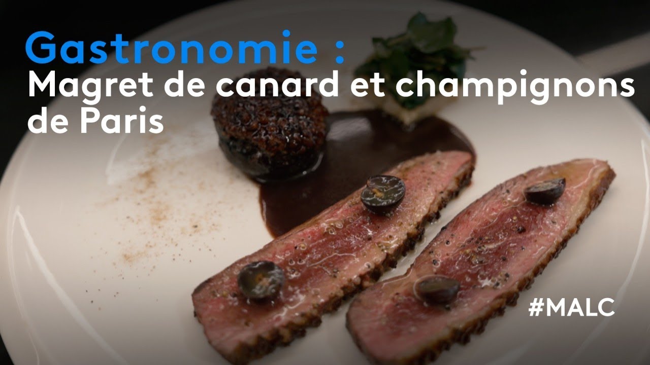 Gastronomie : magret de canard et champignons de Paris