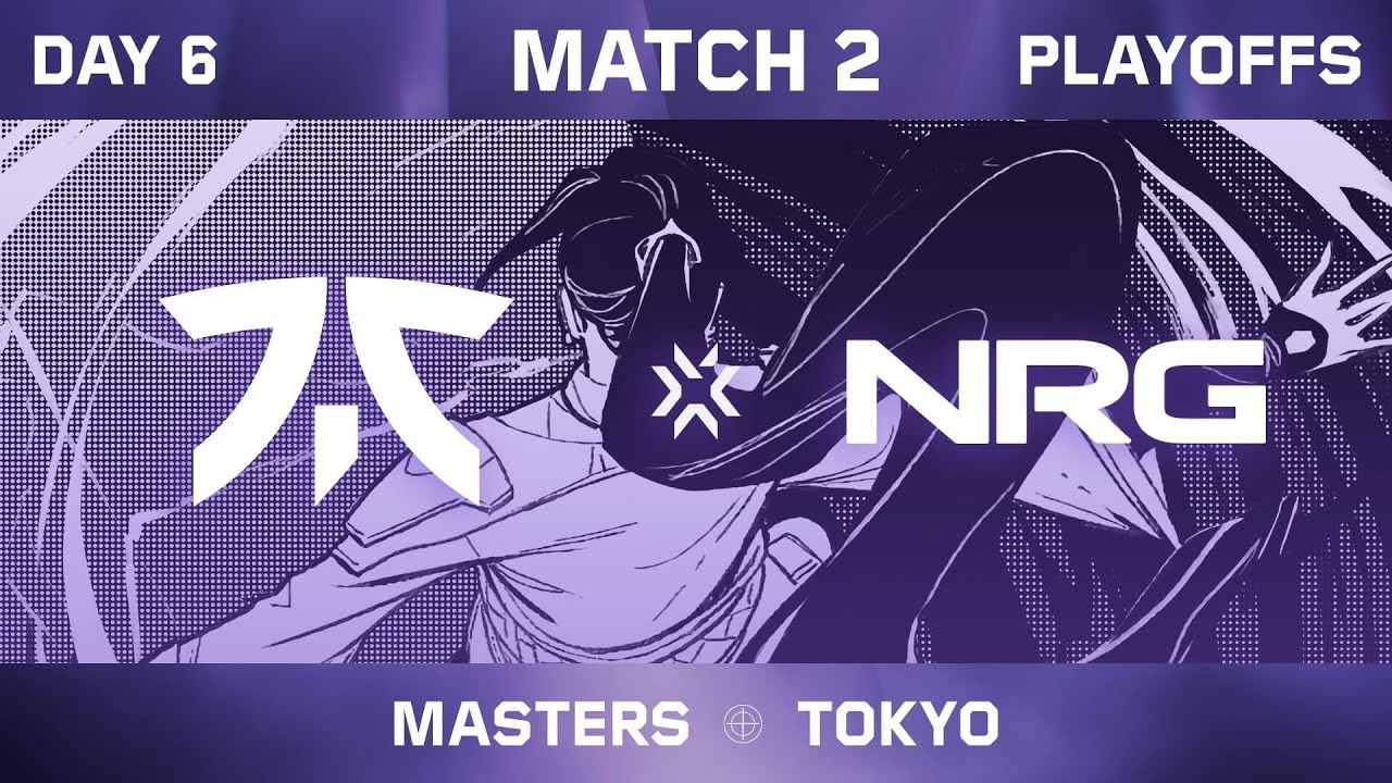 FNC vs. NRG — VALORANT Masters Tokyo — Playoffs