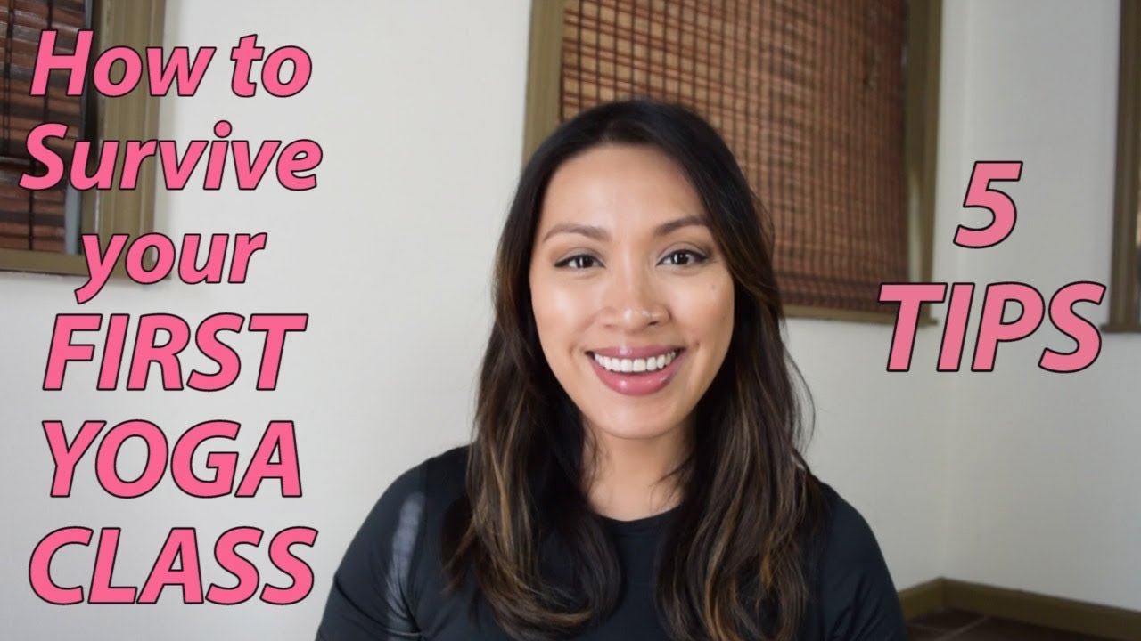 How to Survive Your First Yoga Class | 5 Tips