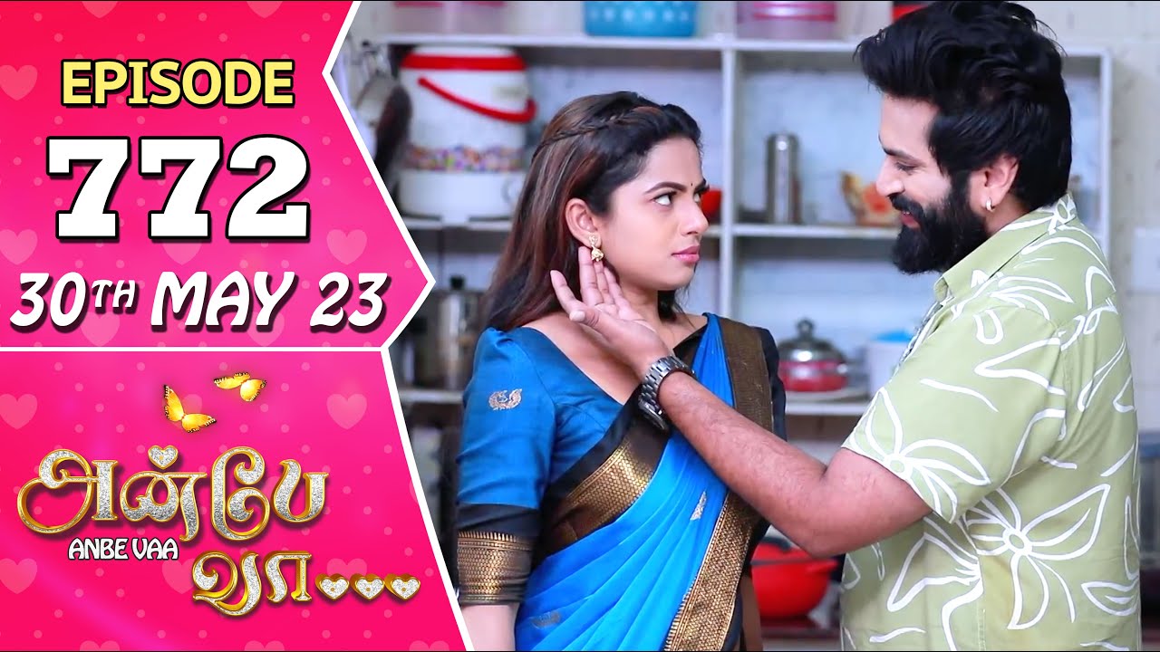 Anbe Vaa Serial | Episode 772 | 30th May 2023 | Virat | Delna Davis | Saregama TV Shows Tamil