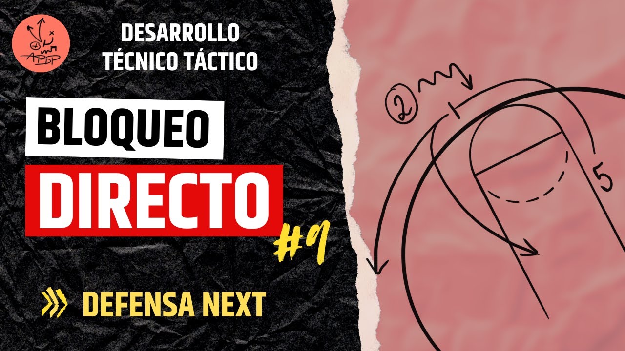 BLOQUEO DIRECTO #9 : Defensa NEXT