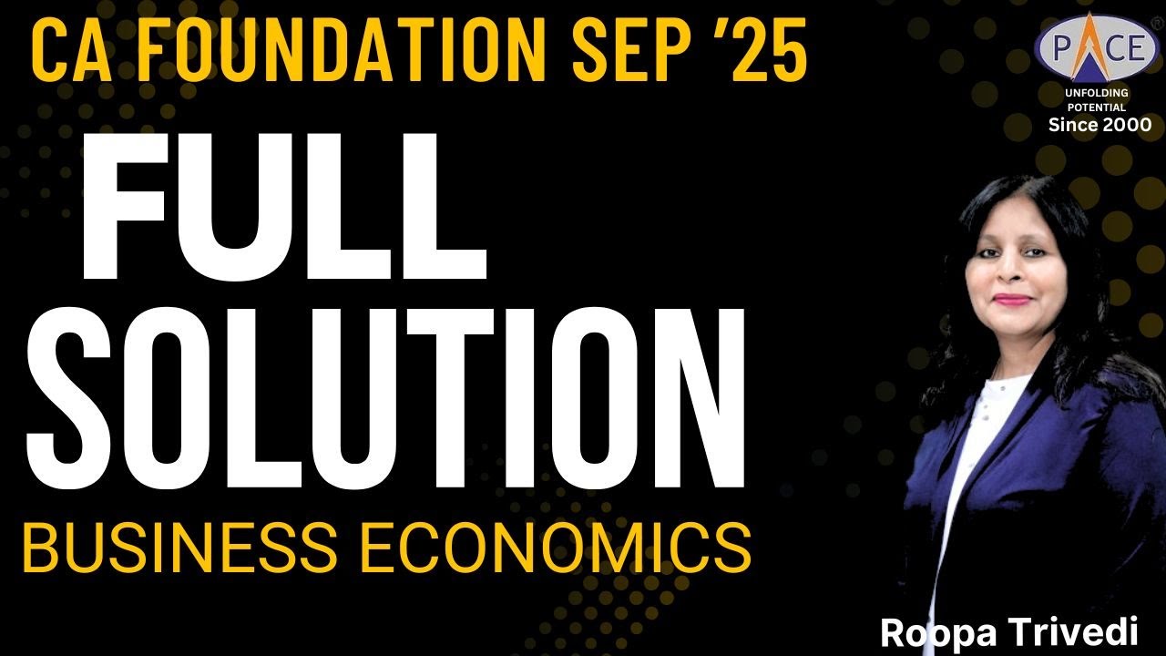 Решение по экономике | CA Foundation, сентябрь 2025 | Рупа Триведи, PACE