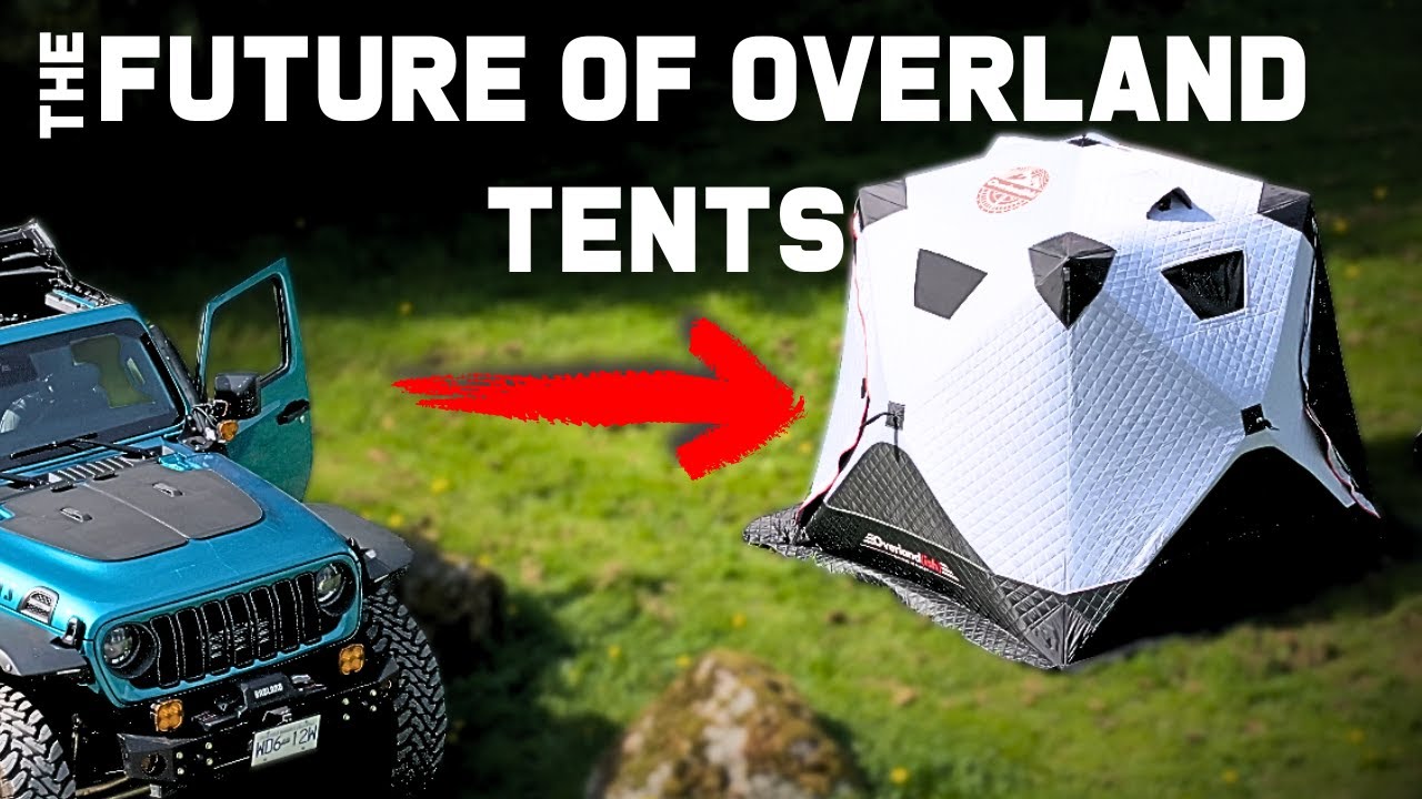 The OVERLAND Tent from the FUTURE!