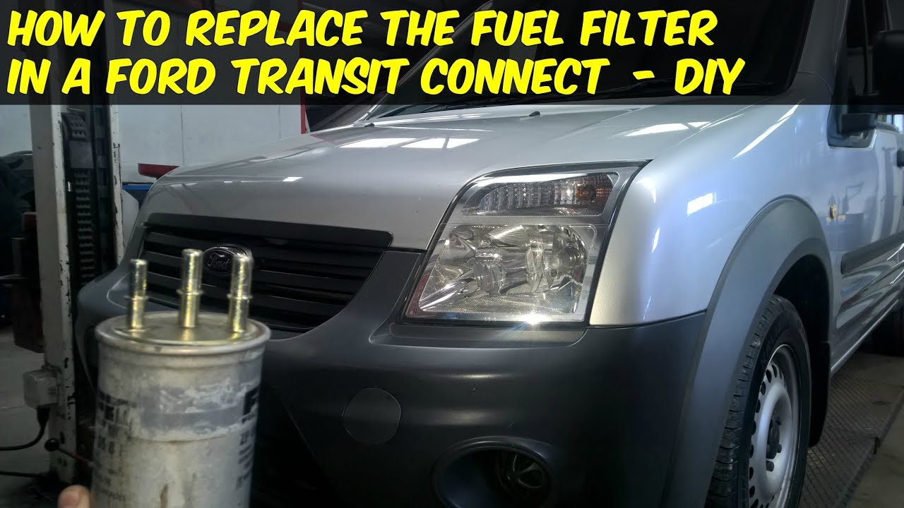 Ford Transit Connect Fuel Filter Replacement - How To