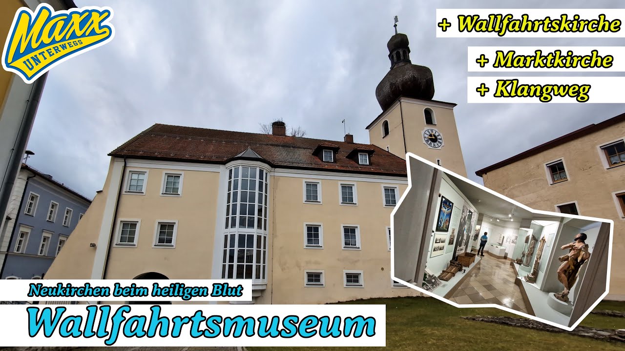 Wallfahrtsmuseum Neukirchen beim heiligen Blut | Wallfahrtskirche | 2024