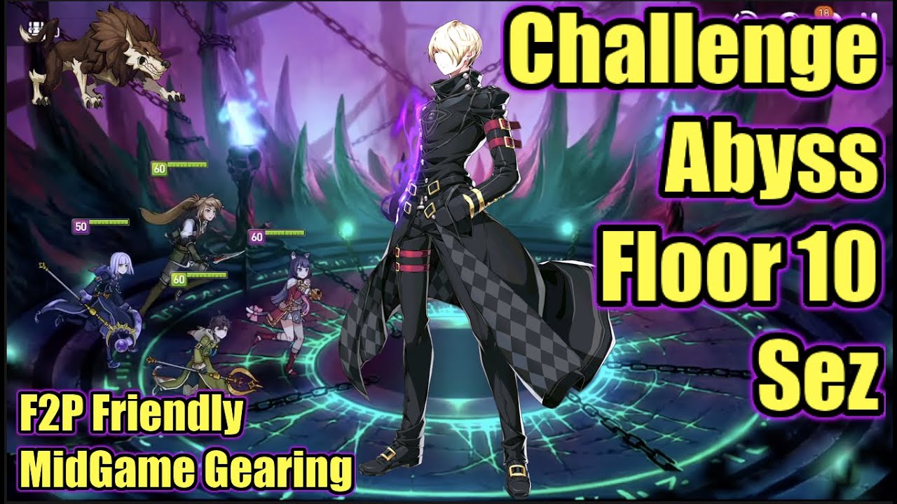 Epic Seven - Abyss Challenge Mode - Floor 10: Sez - f2p friendly Mid Game builds - Easy Clear