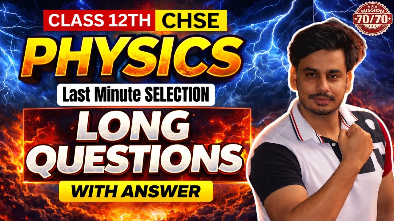 CHSE 2026 Physics Long Questions With Answers🔥| Last-Minute Super Selection |
