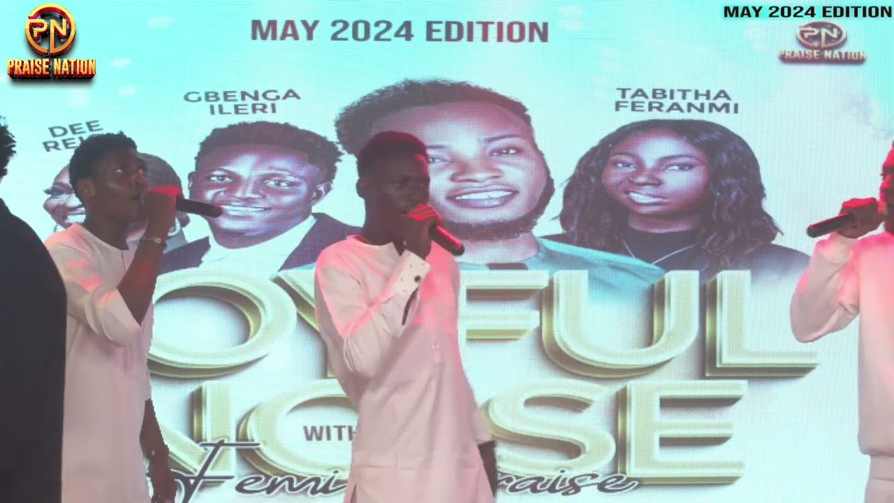 FEMI PRAISE x GBENGA ILERI  Joyful Noise May edition 2024