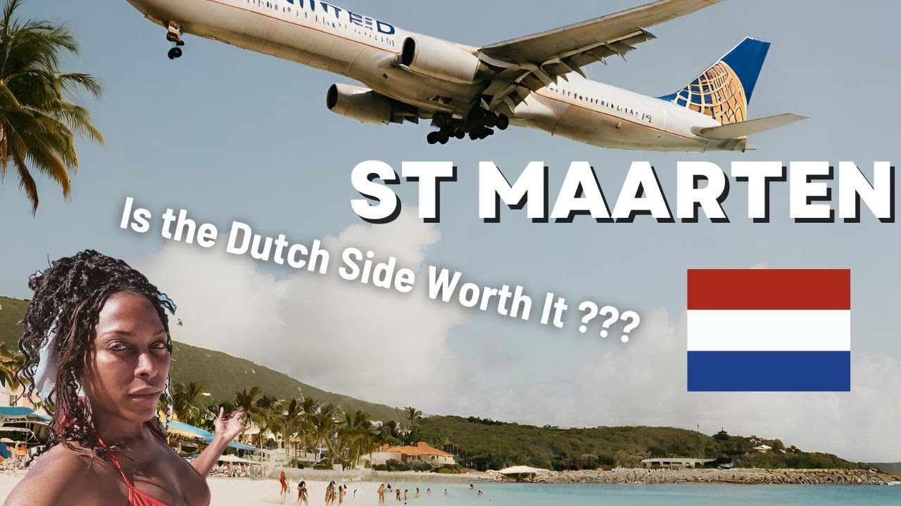 The Best of Sint Maarten: The Dutch Side