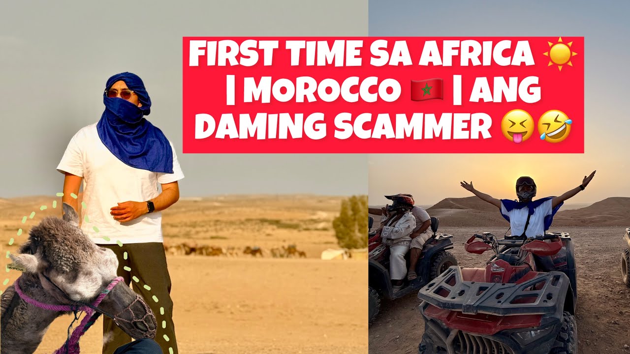 FIRST TIME SA #AFRICA ☀️ | #MOROCCO 🇲🇦 | ANG DAMING SCAMMER 😝🤣 #pinoyinmorocco #pinoytravel #pinoy