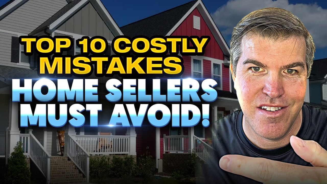 10 Biggest Mistakes Home Sellers Make that Cost them Thousands 1