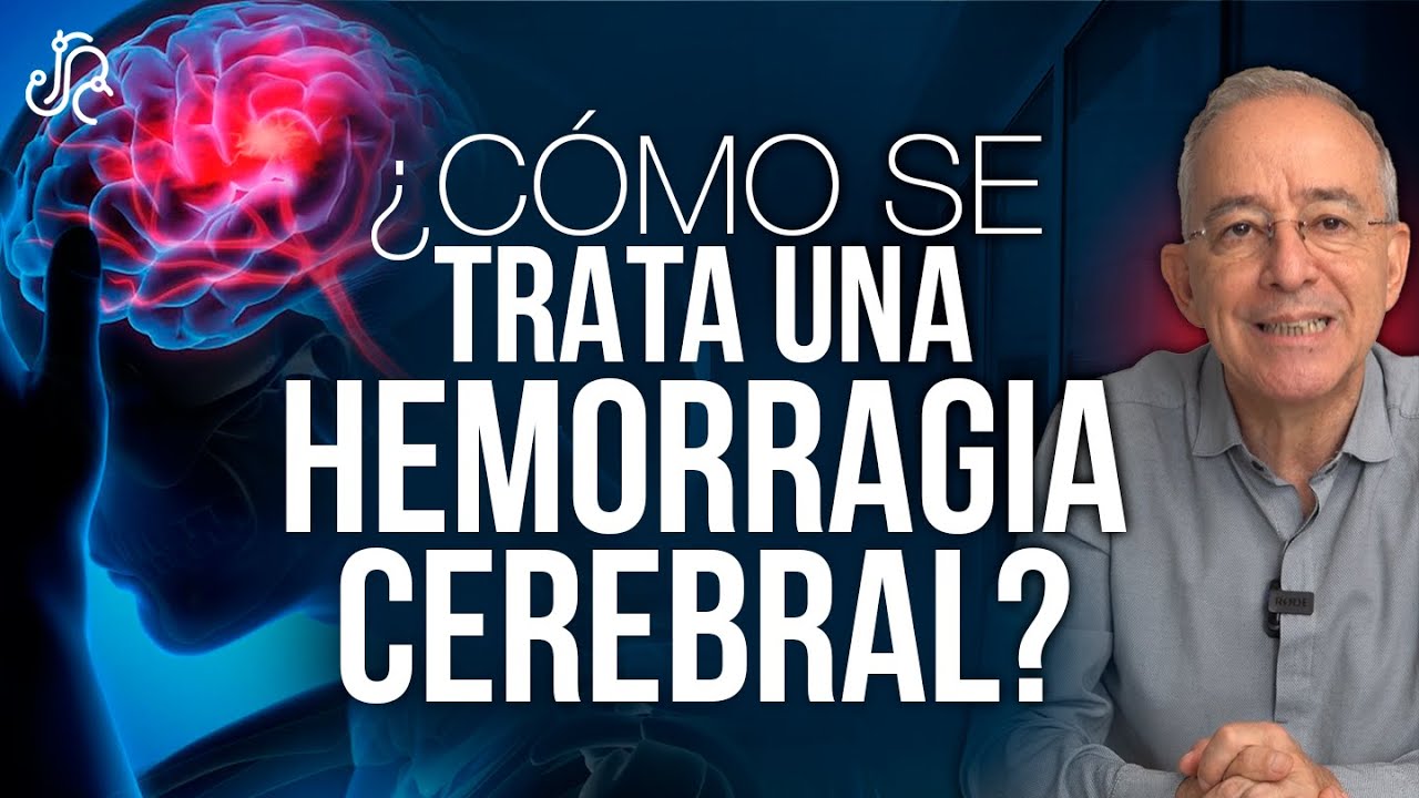 Cómo Se Trata Una Hemorragia Cerebral ? - Oswaldo Restrepo RSC