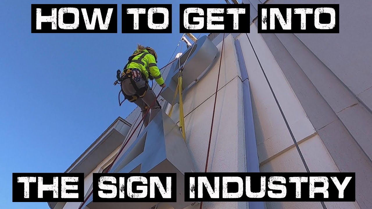 How To Get Into The Sign Industry