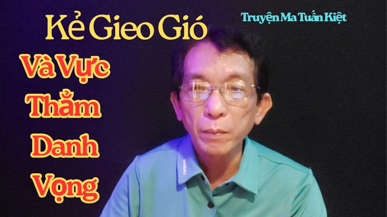 Kẻ Gieo Gió Và Vực Thẳm Danh Vọng | Câu Chuyện Nghiệp Báo Rùng Rợn Khi Tội Ác Quá Khứ Trở Lại.