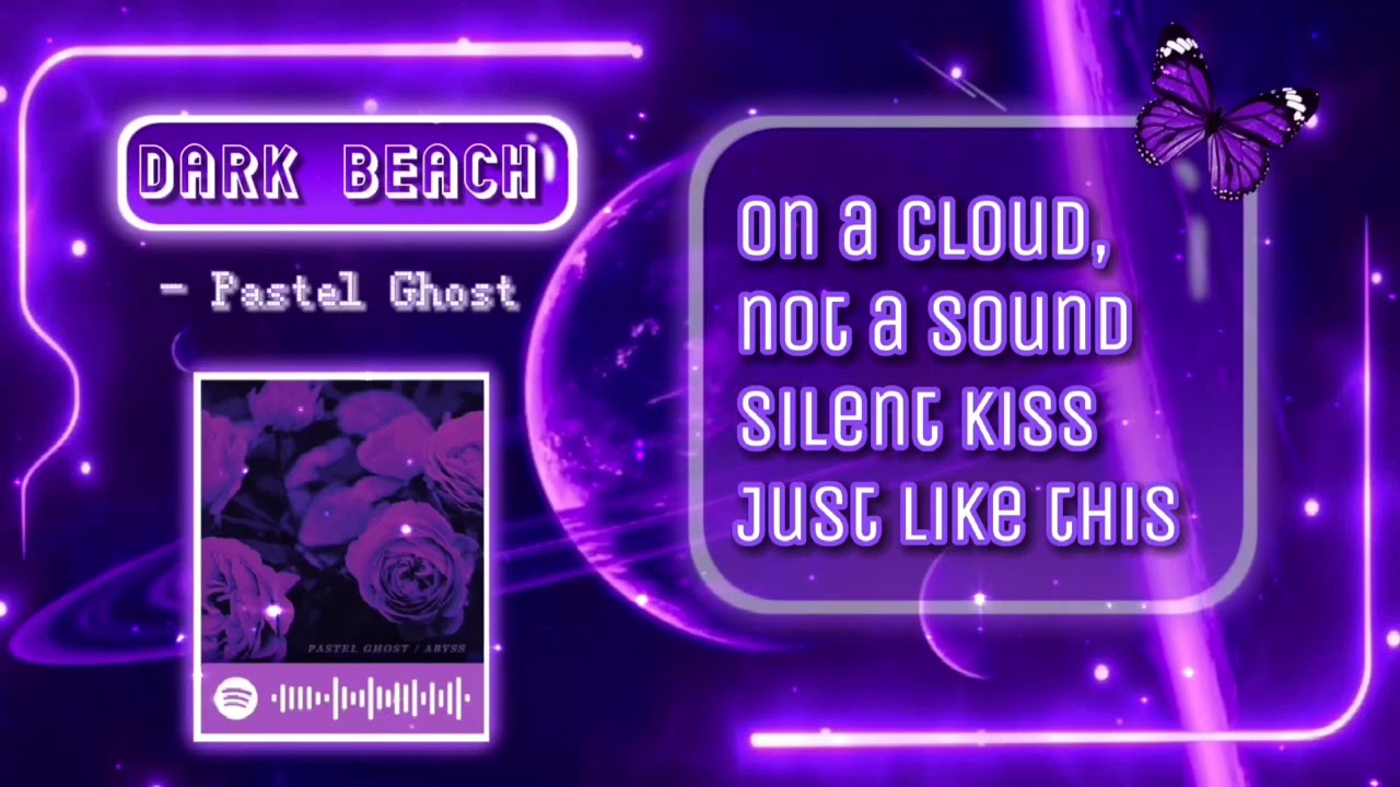 Dark Beach - Pastel Ghost (Lyrics + sped up)
