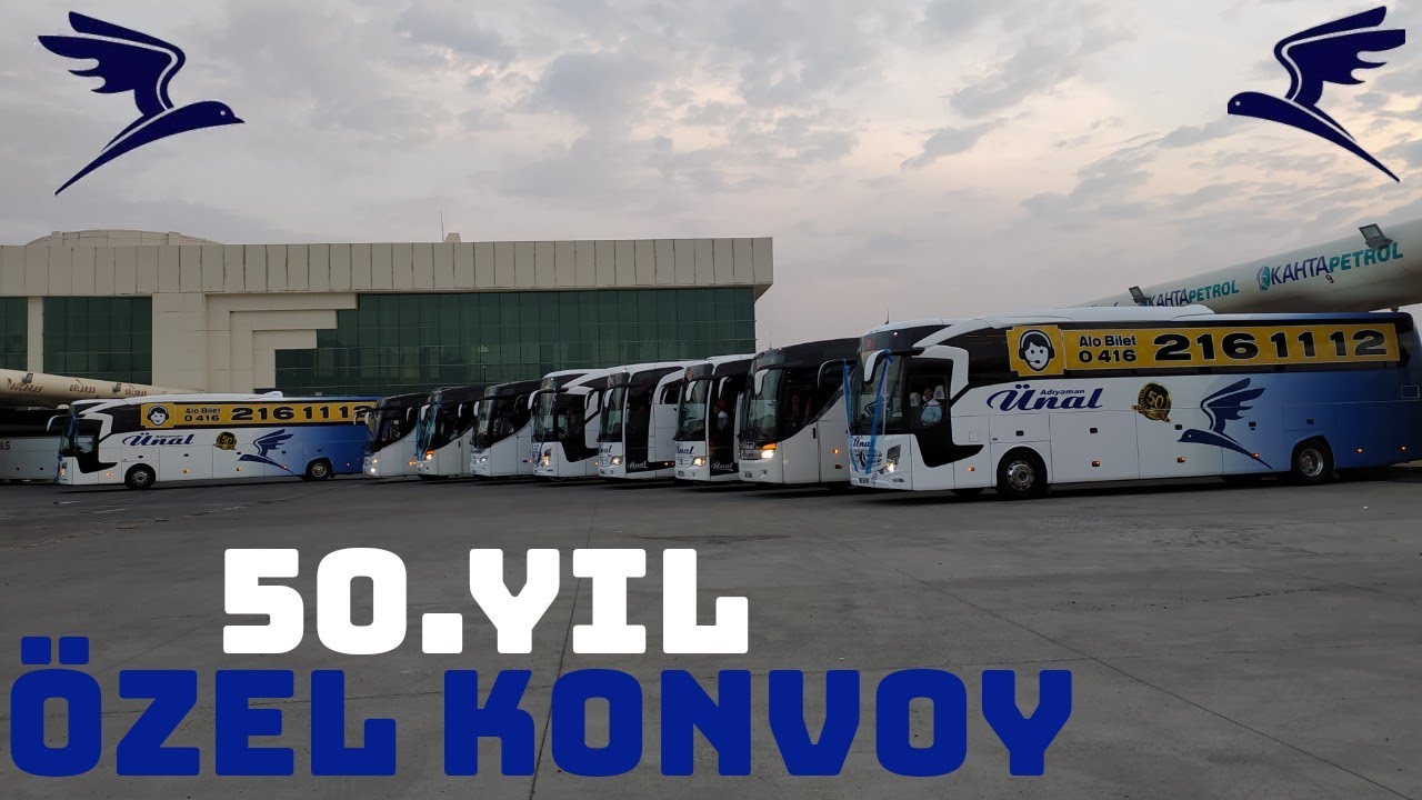50.YIL ÖZEL KONVOYU|ADIYAMAN ÜNAL TURİZM!!!