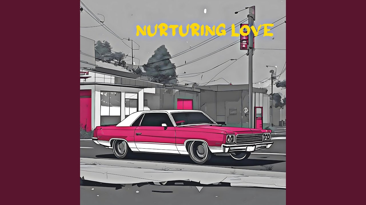 Nurturing Love