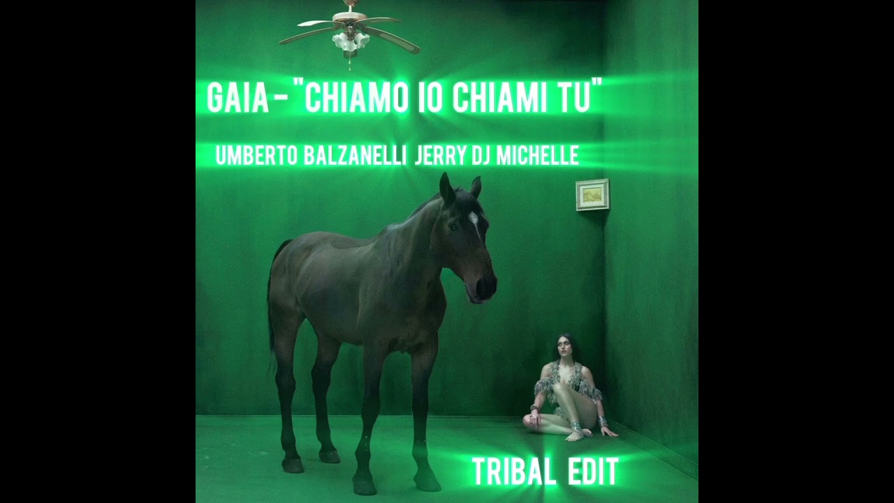 Gaia - CHIAMO IO CHIAMI TU (Umberto Balzanelli, Jerry Dj, Michelle Tribal Edit)