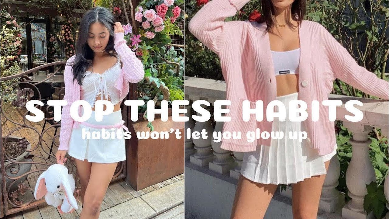 habits to stop if you want to glow up 🌿| habits that can affect your appearance| softcore