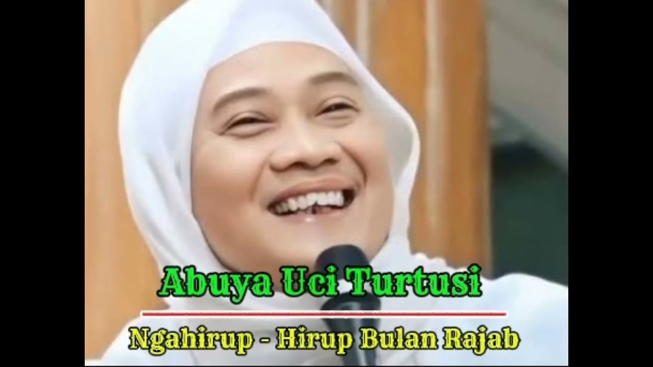 Abuya Uci Turtusi - Ngahirup - Hirup Bulan Rajab #islamicvideo #islam #islamic #abuyauci #ceramah 