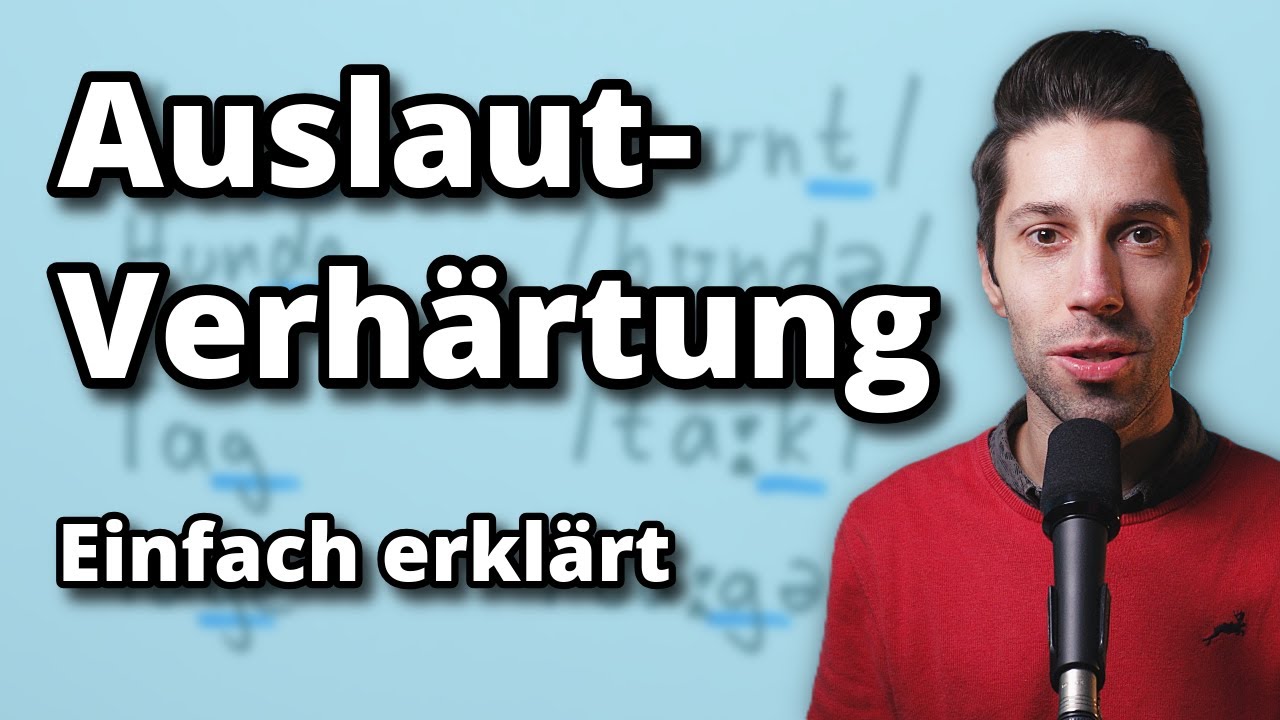 Die AUSLAUTVERHÄRTUNG im Deutschen | Einfach erklärt