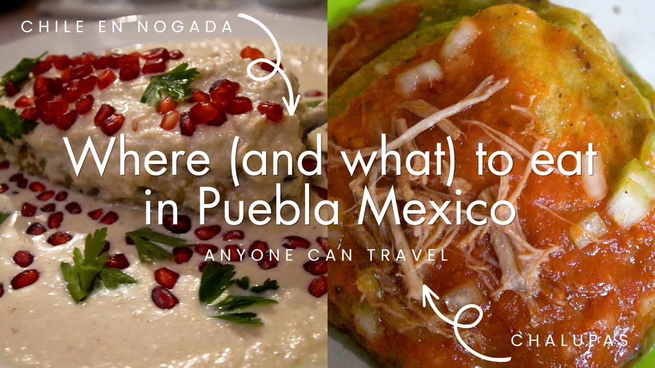 6 Foods you can only eat in Puebla Mexico | Where to eat in Puebla Mexico
