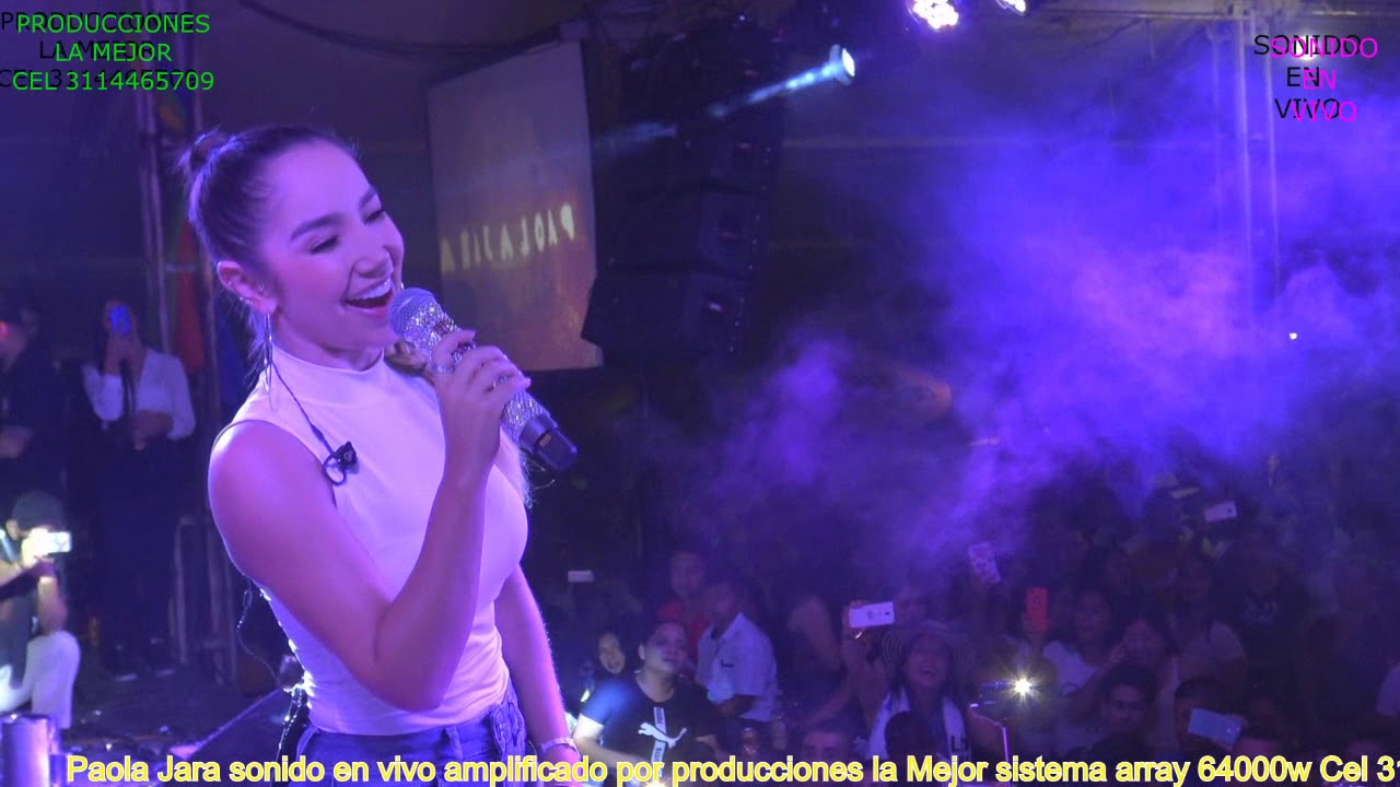 Paola Jara en concierto 2019 Que sufra que chupe y que llore