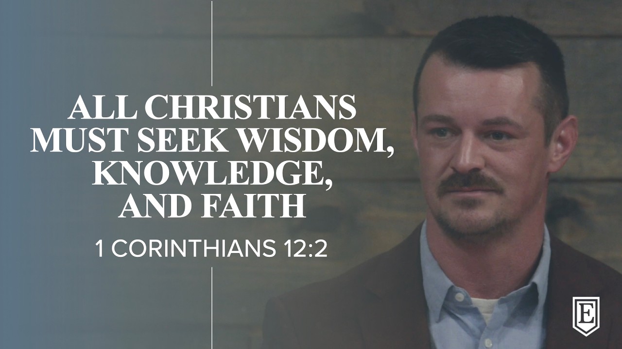 ALL CHRISTIANS MUST SEEK WISDOM, KNOWLEDGE, AND FAITH: 1 Corinthians 12:8-9a