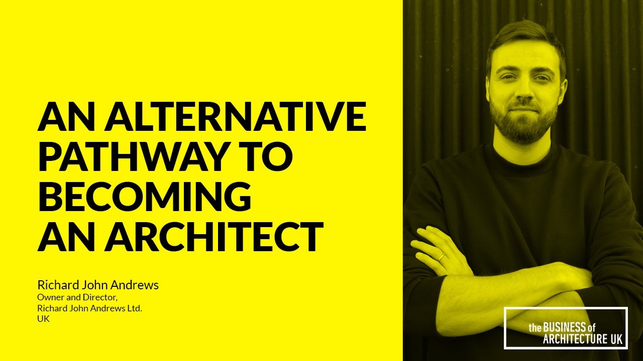 117: An Alternative Pathway to Becoming an Architect with Richard John Andrews