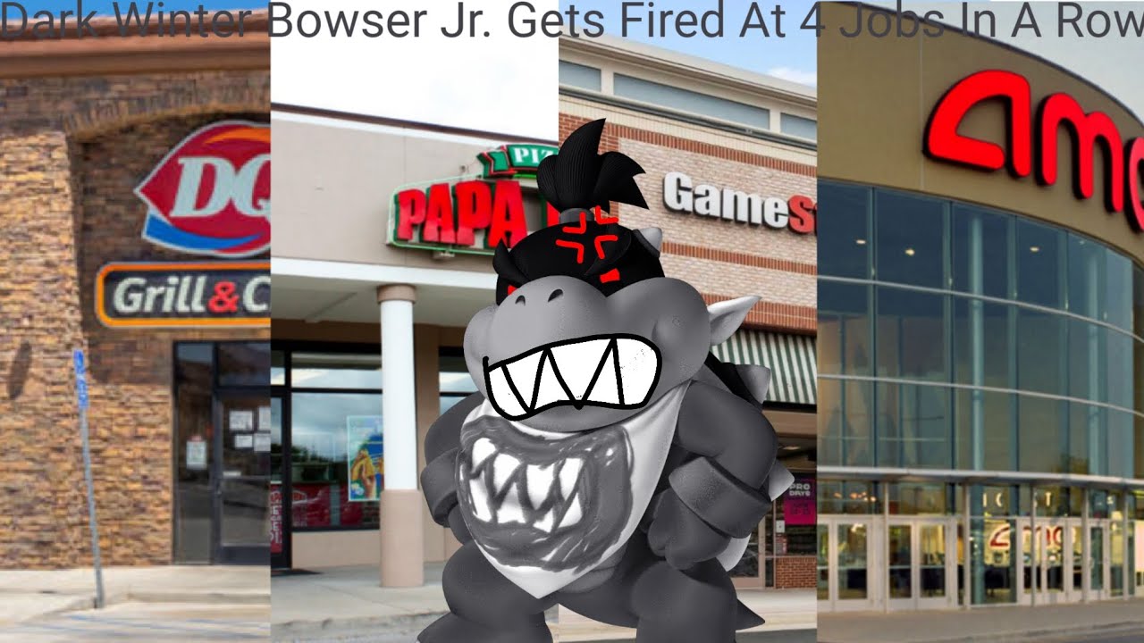 Dark Winter Bowser Jr. Gets Fired At 4 Jobs In A Row