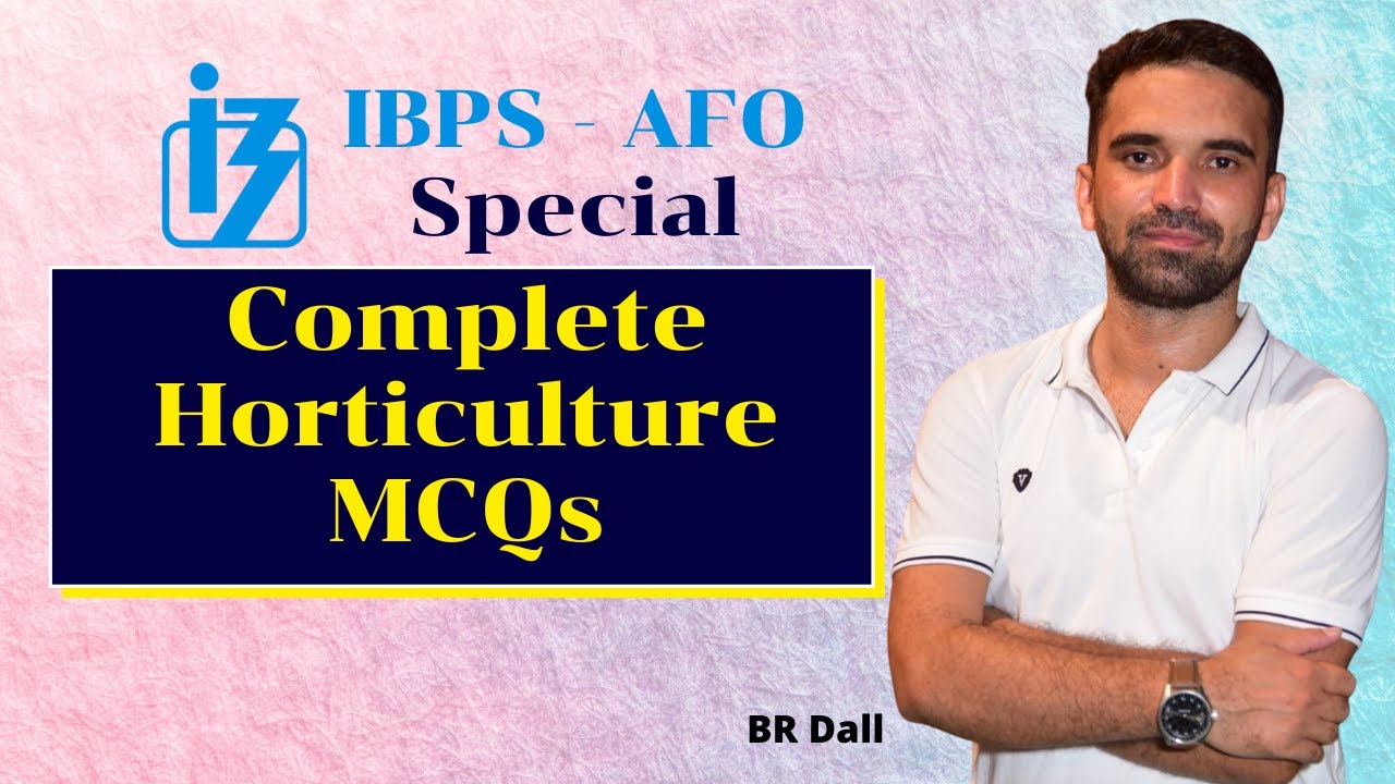 IBPS - AFO 2023 Special || Complete Horticulture MCQs in a Single Lecture || BR Dall
